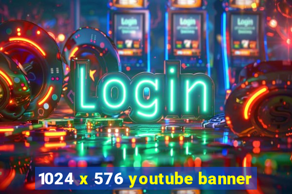 1024 x 576 youtube banner